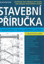 Stavební příručka. To nejdůležitější z norem, vyhlášek a zákonů.