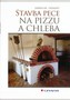 Stavba pece na pizzu a chleba