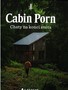 Cabin Porn. Chaty na konci světa