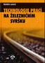 Technologie prací na železničním svršku