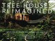 Tree Houses Reimagined: Luxurious Retreats for Tranquility and Play