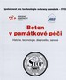 Beton v památkové péči. Historie, technologie, diagnostika, sanace.