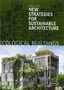 New Strategies for Sustainable Architecture. Ecological Buildings