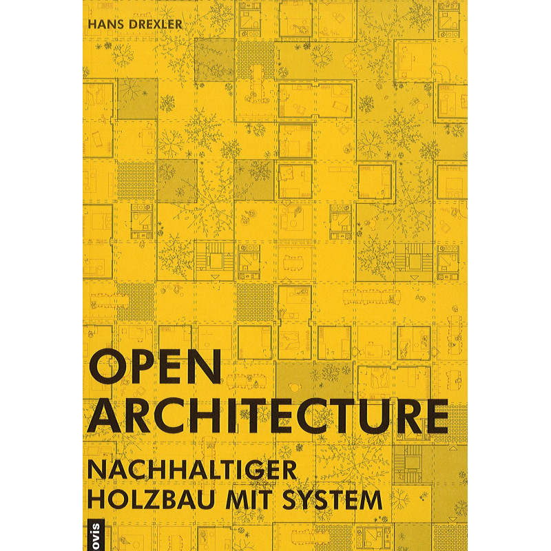Open Architecture.Nachhaltiger Holzbau mit system