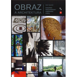 Obraz a architektura. Zamyšlení nad proměnami vzájemného vztahu