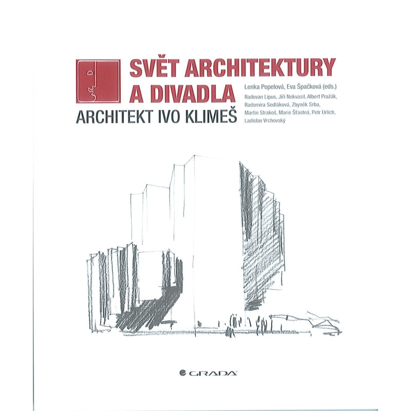 Svět architektury a divadla. Architekt Ivo Klimeš