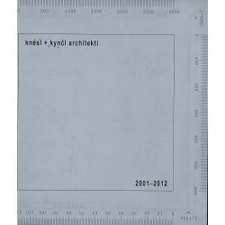 KNESL + KYNČL ARCHITEKTI    2001 - 2012