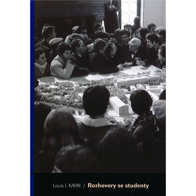 Rozhovory se studenty. Louis I. KAHN