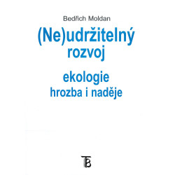 (Ne)udržitelný rozvoj, Ekologie - hrozba i naděje