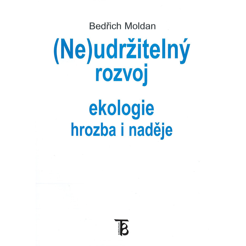 (Ne)udržitelný rozvoj, Ekologie - hrozba i naděje