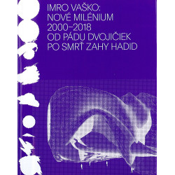 NOVÉ MILENIUM  2000-2018 od pádu dvojičiek po smrť Zahy Hadid