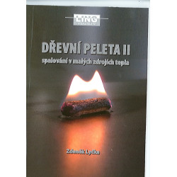 Dřevní peleta II - spalování v malých zdrojích tepla